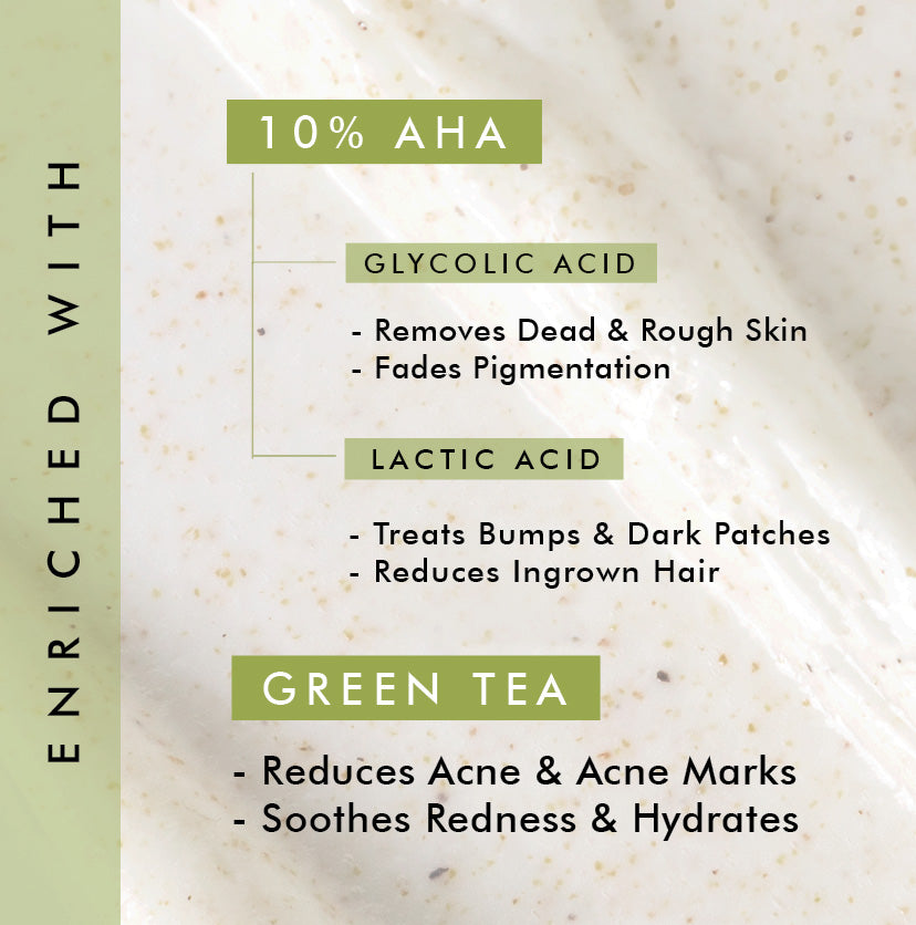 10% AHA & Green Tea Body Scrub - 120 g